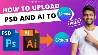 How to upload psd and Adobe Illustrator to canva | Convert PSD to Canva template