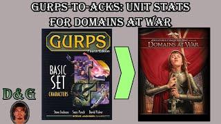 GURPS-to-ACKS: Unit Stats for Domains at War