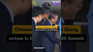 G20 Summit | Chinese Premiere Li Qiang Arrives in New Delhi | #shorts