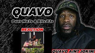 HE CALLED HIM A CR@CHEAD MICHAEL JACKSON! | QUAVO - Over Ho3s & Bitc83s [REACTION!!]