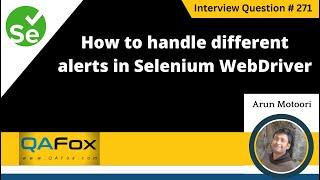 How to handle different alerts in Selenium WebDriver (Selenium Interview Question #271)