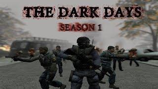 The Dark Days - Season 1 - GMod Apocalypse Series