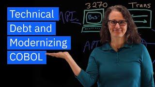 Technical Debt and Modernizing COBOL