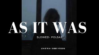 As It Was -Slowed- Polsas (Lyrics)