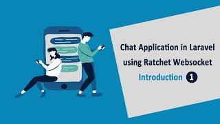 Chat Application in Laravel using Ratchet Websockets - Introduction - 1