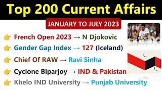 Top 200 Current Affairs 2023 | Jan To July 2023 Current Affairs | Best Current Affairs 2023 |