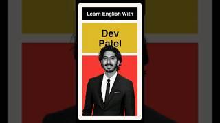 Learn English With Dev Patel