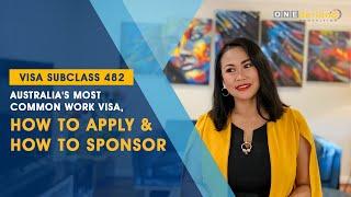 482 Visa - Australia's most common work visa, how to apply and how to sponsor