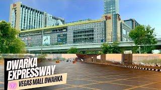 New India: Dwarka Expressway to Vegas Mall Dwarka – New Connectivity and Latest Mall