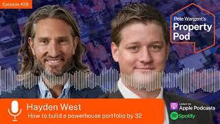 Ep28 -Hayden West: How to Build a Powerhouse Portfolio by 32