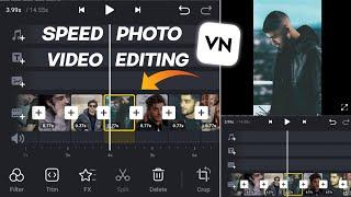Speed Photo Video Editing in Vn App || How To Make Speed Photo Video in Vn Video Editor