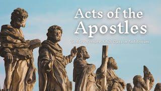 Acts of the Apostles, Part 2 - December 29, 2024