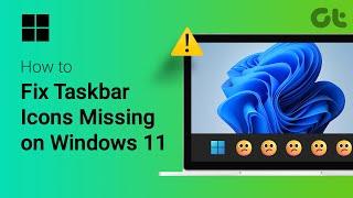 How to Fix Taskbar Icons Missing on Windows 11 | Taskbar Icons Not Showing? | 2024 Tutorial