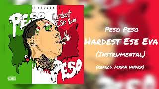 Peso Peso - "Hardest Ese Eva" (Instrumental)