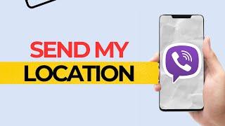 How to send my location on viber
