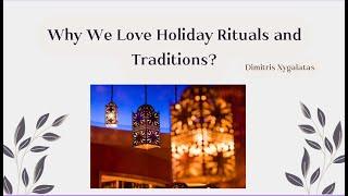 Why Do We Love Holiday Rituals? by Dimitris Xygalatas