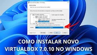 SAIU: Como Instalar NOVO VirtualBox 7.0.10 Da Forma Correta No Windows 10/11 ( Atualizado 2023 )