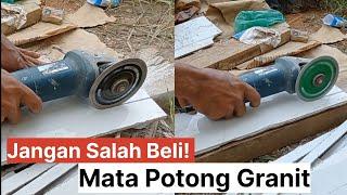 Jangan salah beli ⁉️ Inilah mata gerinda potong granit yang bagus hasil rapi