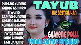 TAYUB toP THE BEST  ️ GUAYENG POLLL TEMAN SANTAY ISTIRAHAT PILIHAN