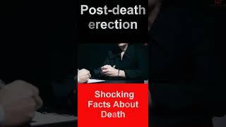 Shocking Facts Post Death Erection #shorts