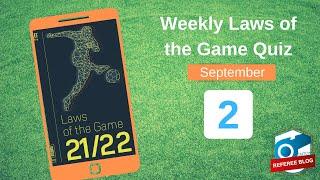 Week 2 Laws of the Game Quiz of season 2021-2022