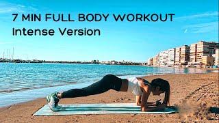 7 MIN FULL BODY WORKOUT - Intense Version / No Equipment