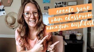 CREATE YOUR OWN CLASSROOM AMAZON WISHLIST // how to create a classroom registry