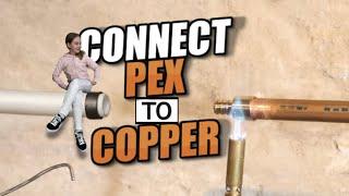 HOW TO SOLDER AN ADAPTOR to connect COPPER to PEX!!!