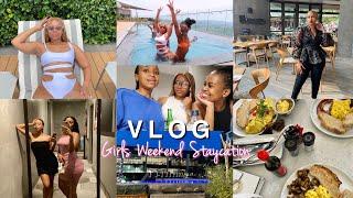 GIRLS WEEKEND STAYCATION VLOG   ONA OLIPHANT | SOUTH AFRICAN YOUTUBER