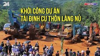 Khởi công dự án tái định cư thôn Làng Nủ | VTV24