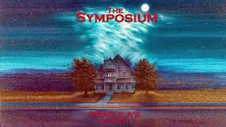 The Symposium - Dracula's Lunch (Audio)