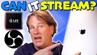 Can you stream with an M1 Mac?