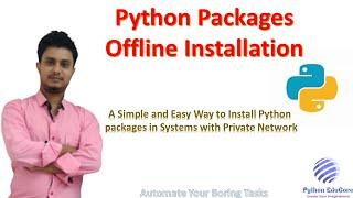 Offline Installation of Python packages  || A Simple and Best Way to Install