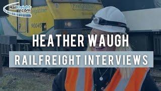 Heather Waugh, Scotland's only female freight train driver  | RailFreight Interviews