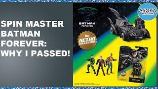 Spin Master Batman Forever: Why I Passed!  | Asoka The Geek