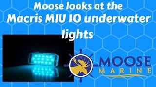 Macris MIU10 Underwater Lights QuickLook with Moose - Moose Marine