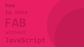 HowTo : Make Material Design FAB without JavaScript