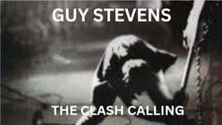 The Clash- London Calling Inspired to Greatness by Guy Stevens the 'Madman across the Studio'