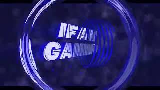 Opening intro For Ifan Gaming