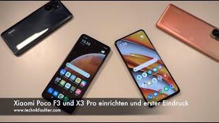 Xiaomi Poco F3 und X3 Pro einrichten und erster Eindruck