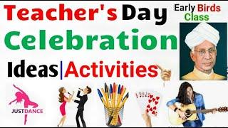 Teachers day celebration ideas and activities|Ideas & Activities for teacher's day celebration