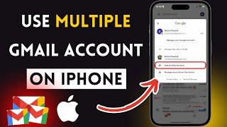 How to Use Multiple Gmail Accounts on iPhone