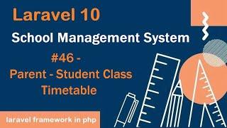 #46- Parent - Student Class Timetable in Laravel 10 | School Management System in Laravel 10