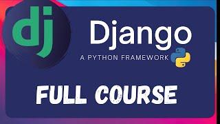 Django - A python framework | Full Course