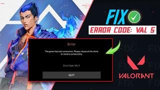 How to Fix Error Code Val 5 in Valorant on Windows PC | The Game Has Lost Connection Error