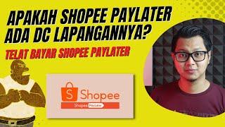 APAKAH SHOPEE PAYLATER ADA DC LAPANGANNYA? DC SHOPEE PAYLATER DATANG  KE RUMAH ! TELAT BAYAR SHOPEE