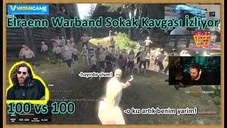 Elraenn - Warband Sokak Kavgası İzliyor | Elraen  #elraenizliyor #twitchsepeti #elraen #elraenn