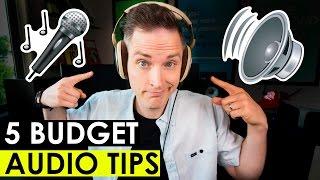 How to Get Better Audio in Your Videos — 5 Budget Audio Tips