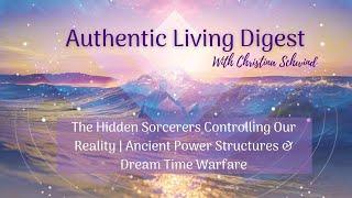 The Hidden Sorcerers Controlling Our Reality | Ancient Power Structures & Dream Time Warfare