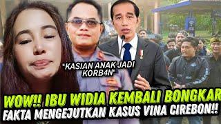 LAGI!! IBU WIDIA BONGKAR FAKTA BARU MENGEJUTKAN! BANYAK OKNUM YANG TERLIBAT KASUS VINA CIREBON!